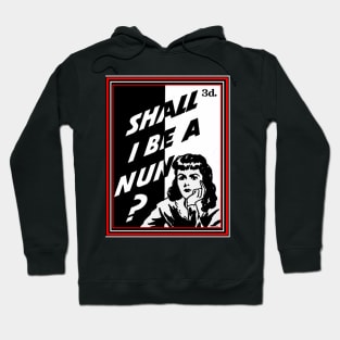 NUN OR SHOW BIZ? Hoodie